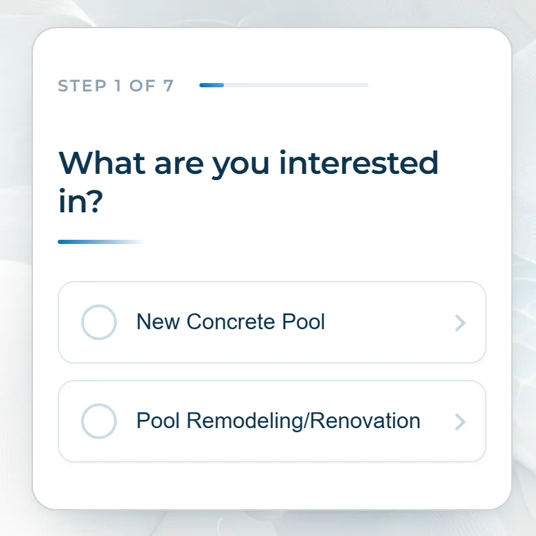 Pool Perfection quiz, step 1 of 7: What are you interested in? New concrete pool or remodeling
